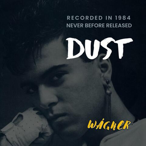 Dust (1984 Original Demo)