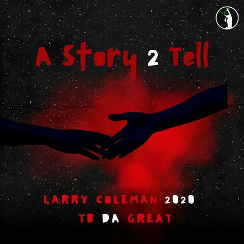 Story 2 Tell (feat. TB Da' Great)