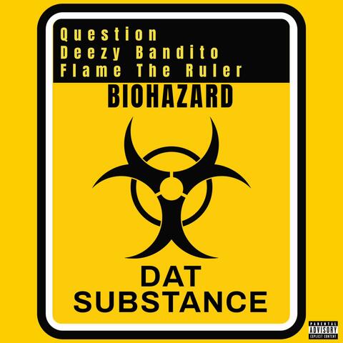 Dat Substance (feat. Question & Deezy Bandito)