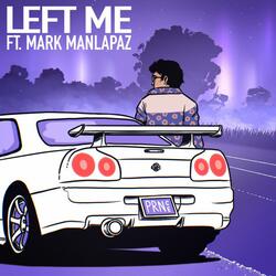 Left Me (feat. Mark Manlapaz)