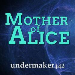 Mother of Alice