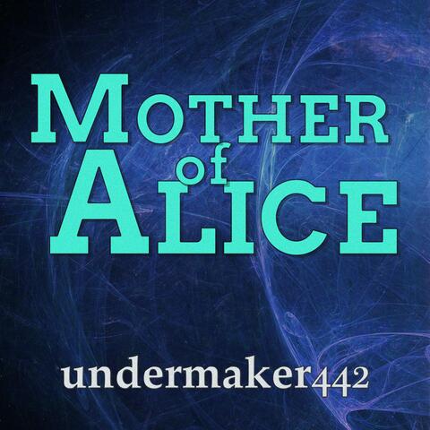 Mother of Alice