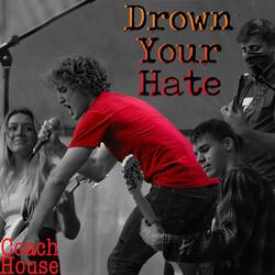 Drown Your Hate (Demo) (Demo)