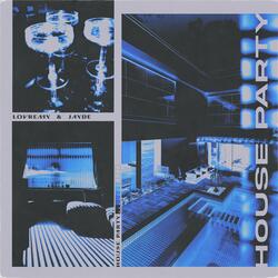 House Party (feat. LOVRemy)