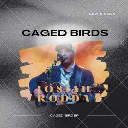Caged Birds