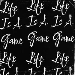 Life Is A Game