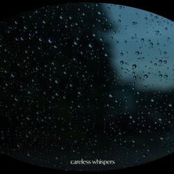 Careless Whispers