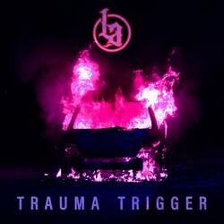 Trauma Trigger