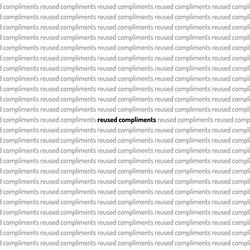 reused compliments