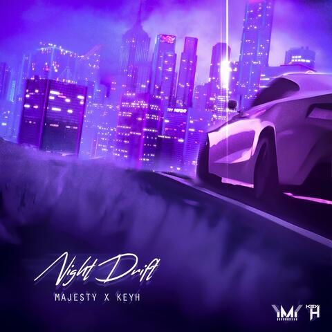 Night Drift (feat. MAJE$TY & KeyH)