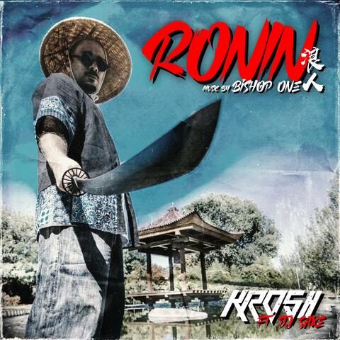 Ronin (feat. Dj Saxe & Bishop One)