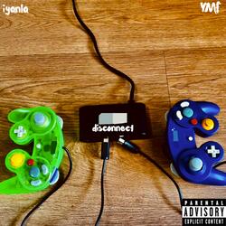 disconnect (feat. iyanla)