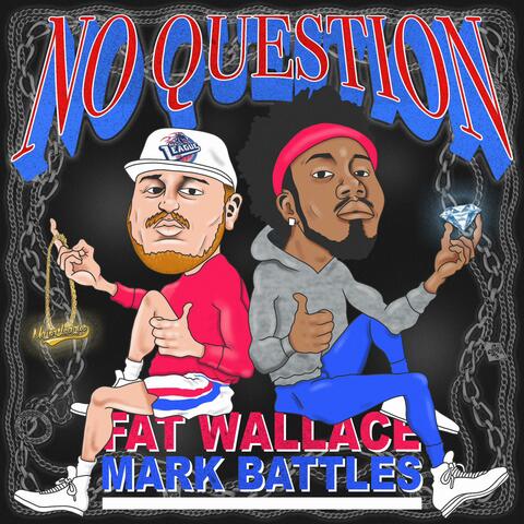 No Question (feat. Mark Battles)