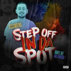 Step Off In Da Spot (feat. Babee Dee Hollywood)