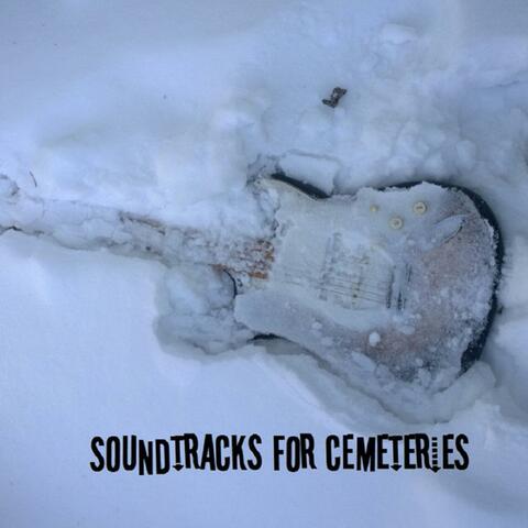 Soundtracks for Cemeteries