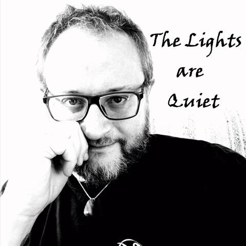 The Lights are Quiet