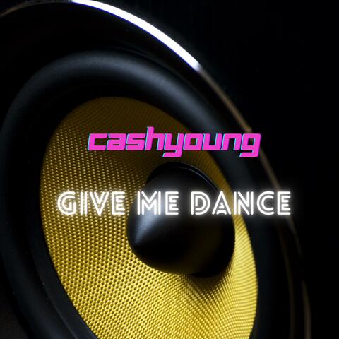 Give Me Dance