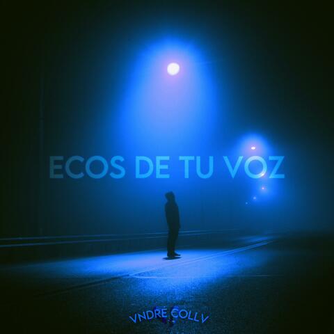 Ecos De Tu Voz