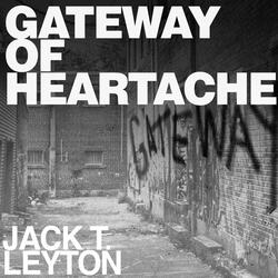 Gateway Of Heartache
