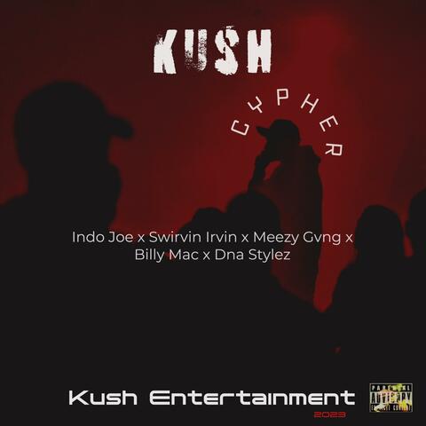 Kush Cypher (feat. Swirvin Irvin, Meezy_gvng, Billy Mac & DNA Stylez)