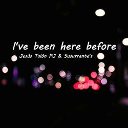 I've been here before (feat. Susurrante's)