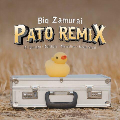 Pato (feat. Big Zamurai, Kevin Vidal, Dolshelo & Giusepp) [Remix]