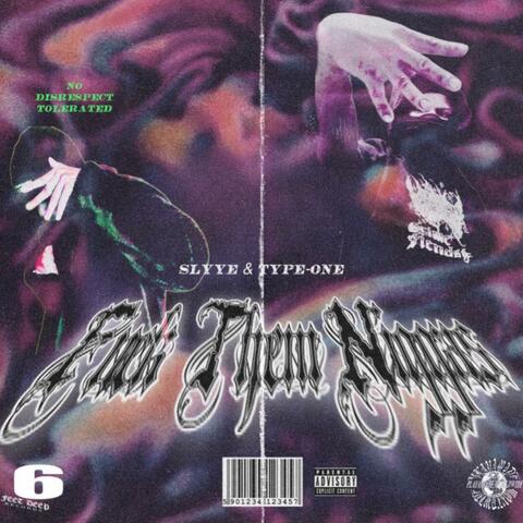 Fuck Them Niggaz (feat. TYPE-ONE)