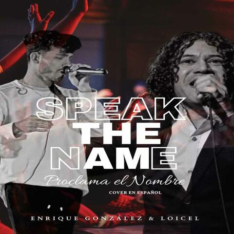 Proclama el nombre(Speak the name) (feat. Enrique Gonzalez) [Radio Edit]