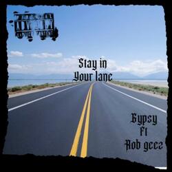 Stay In Your Lane (feat. Rob Geez)