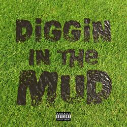 Diggin in the Mud