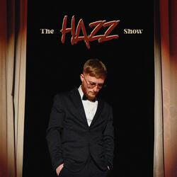 THE HAZZ SHOW