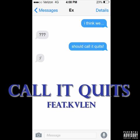 Call It Quits (feat. KVLEN)