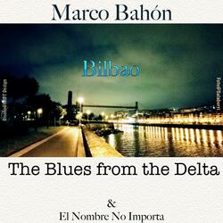 Bilbao, Blues from the Delta