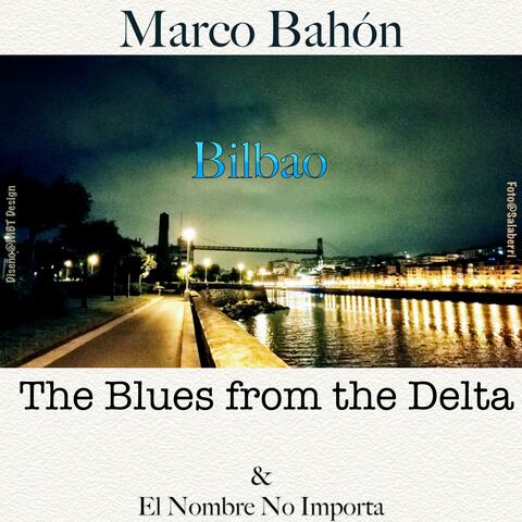 Bilbao, Blues from the Delta