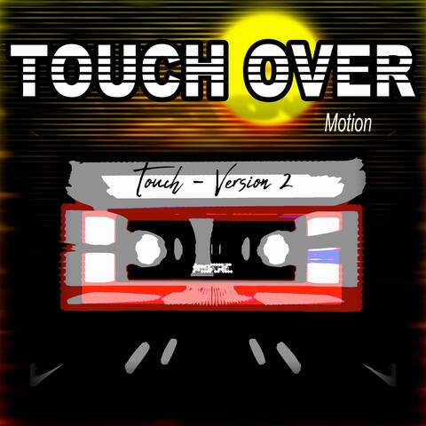 Touch (Version 2)