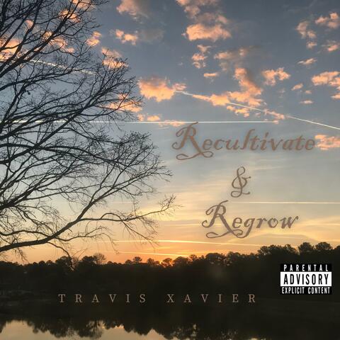 Recultivate & Regrow