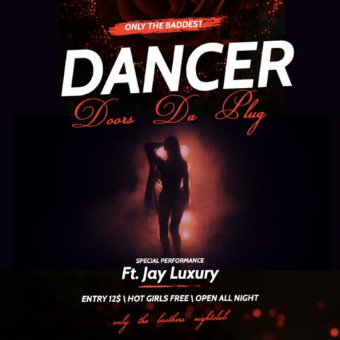 Dancer (feat. Jay Luxury)