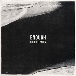 Enough