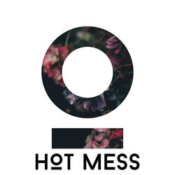 Hot Mess