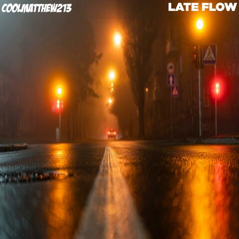 Late Flow