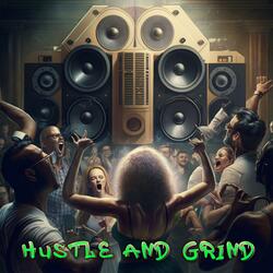 Hustle & Grind / M te Dwe Konnen (Chorus Only Version ) (feat. Mr YB)