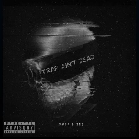 Trap Ain't Dead