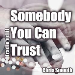Somebody you can trust