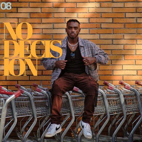 NO DECISION