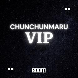 CHUNCHUNMARU VIP
