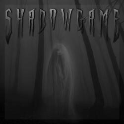 SHADOW GAME