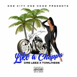 Like A Choppa (feat. Tomlinese)