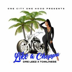 Like A Choppa (feat. Tomlinese)