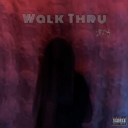 Walk Thru