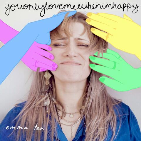 youonlylovemewhenimhappy